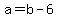a+=+b+-+6