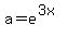a+=+e%5E%283x%29