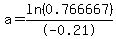 a+=+ln%280.766667%29%2F-0.21