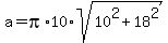 a+=+pi%2A10%2Asqrt%2810%5E2%2B18%5E2%29