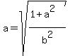 a+=+sqrt%28%281%2Ba%5E2%29%2Fb%5E2%29