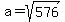 a+=+sqrt%28576%29