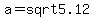a+=+sqrt5.12