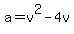 a+=+v%5E2+-+4v