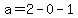 a++=+2-+0+-1