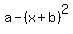 a+-+%28x+%2B+b%29%5E2