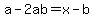 a+-+2ab+=+x+-+b
