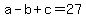 \"a+-+b+%2B+c+=+27\"
