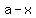 a+-+x