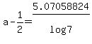 a-1%2F2=5.07058824%2Flog%287%29