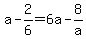 a-2%2F6+=+6a-8%2Fa