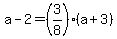 a-2=%283%2F8%29%28a%2B3%29