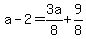 a-2=3a%2F8%2B9%2F8
