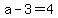 a-3+=4
