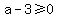 a-3+%3E=+0