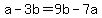 a-3b=9b-7a