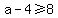 a-4+%3E=+8