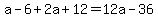 a-6%2B2a%2B12+=+12a-36