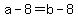 a-8=b-8