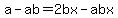 a-ab=2bx-abx