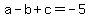 a-b%2Bc=-5