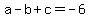 a-b%2Bc=-6