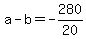 a-b=-280%2F20