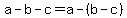 a-b-c=a-%28b-c%29