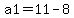 a1+=+11+-+8