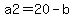 a2=+20+-+b