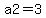 a2=3