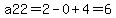 a22=2-0%2B4=6