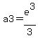 a3=e%5E3%2F3