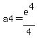 a4=e%5E4%2F4