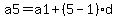 a5=a1%2B%285-1%29d