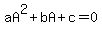 aA%5E2%2BbA%2Bc=0