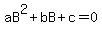 aB%5E2%2BbB%2Bc=0