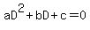 aD%5E2%2BbD%2Bc=0
