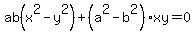 ab%28x%5E2-y%5E2%29%2B%28a%5E2-b%5E2%29xy=0