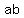 ab%29%5Ex+=+a%5Ex%2Ab%5Ex