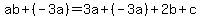 ab%2B%28-3a%29=3a%2B%28-3a%29%2B2b%2Bc