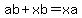 ab%2Bxb=xa