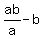 ab%2Fa+-+b