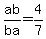 ab%2Fba=4%2F7