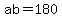 ab=180