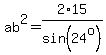 ab%5E2=2%2A15%2Fsin%2824%5Eo%29