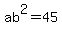 ab%5E2=45