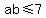 ab+%3C=+7