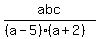 abc%2F%28%28a-5%29%28a%2B2%29%29