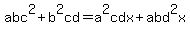 abc%5E2+%2B+b%5E2cd+=+a%5E2cdx+%2B+abd%5E2x